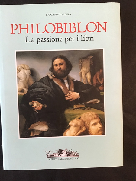 PHILOBIBLON. LA PASSIONE PER I LIBRI