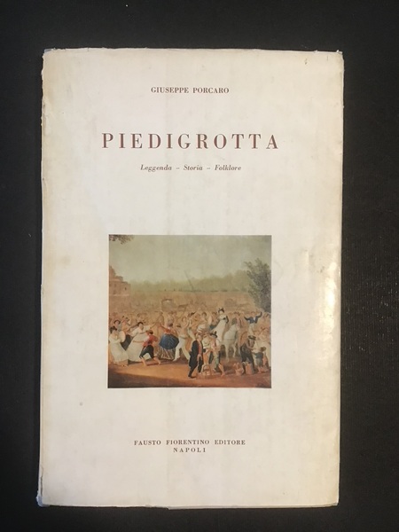 PIEDIGROTTA (LEGGENDA - STORIA - FOLKLORE)