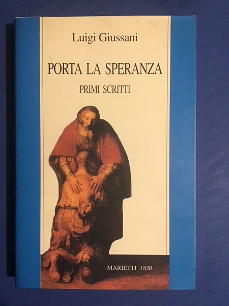 PORTA LA SPERANZA. PRIMI SCRITTI