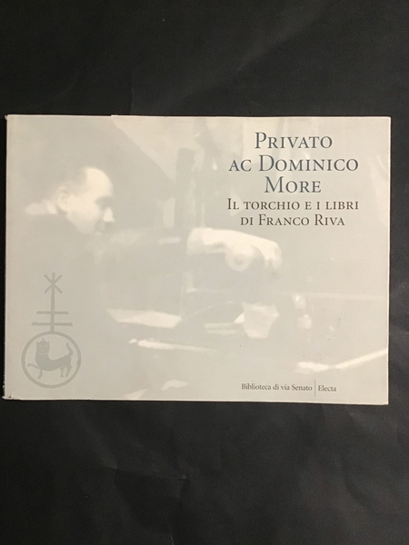 PRIVATO AC DOMINICO MORE. IL TORCHIO E I LIBRI DI …