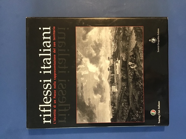 RIFLESSI ITALIANI. L'IDENTITA' DI UN PAESE NELLA RAPPRESENTAZIONE DEL SUO …