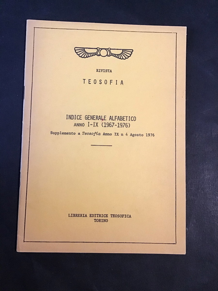 RIVISTA TEOSOFIA. INDICE GENERALE ALFABETICO ANNO I-IX (1967-1976)