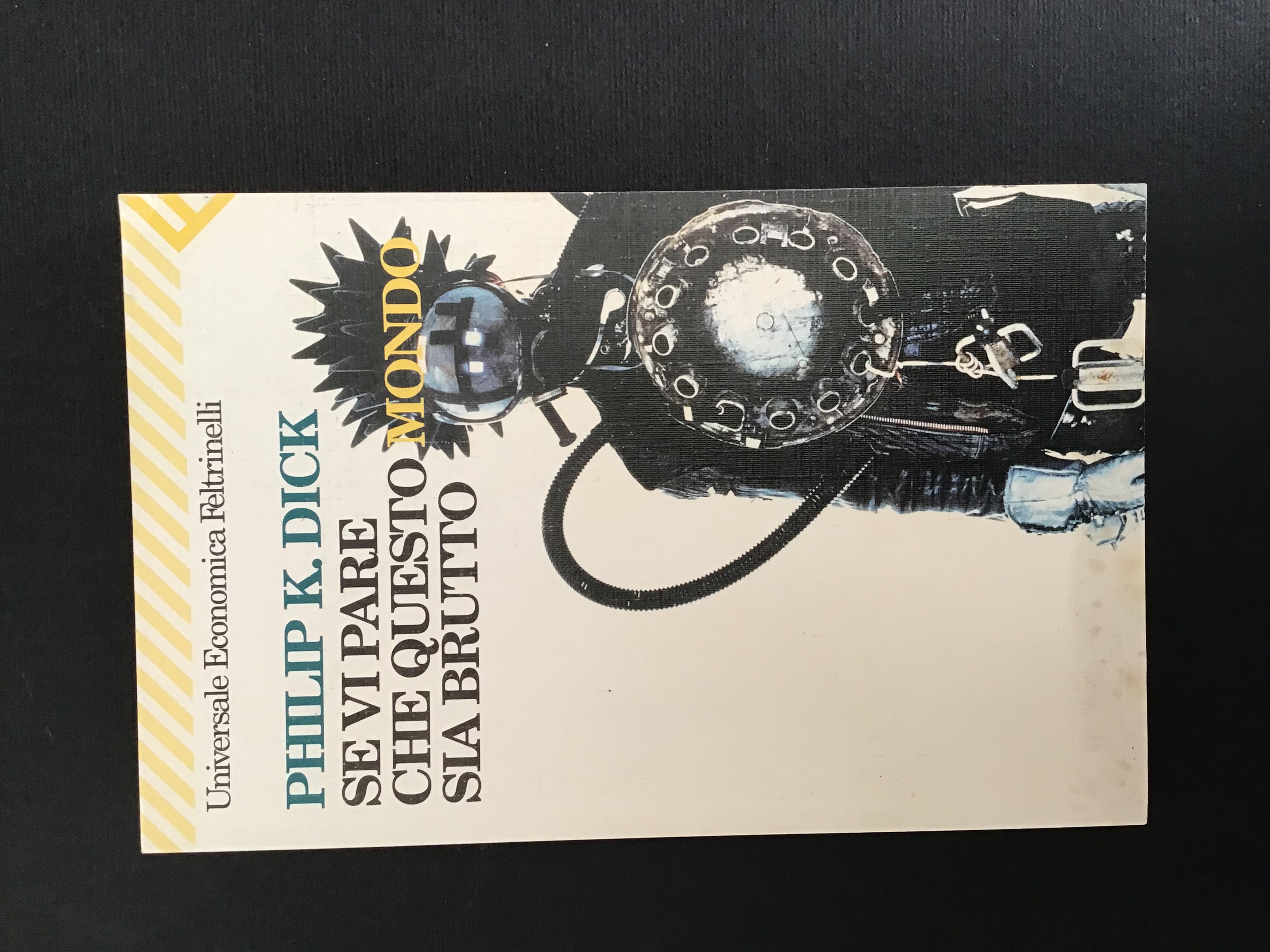 SE VI PARE CHE QUESTO MONDO SIA BRUTTO