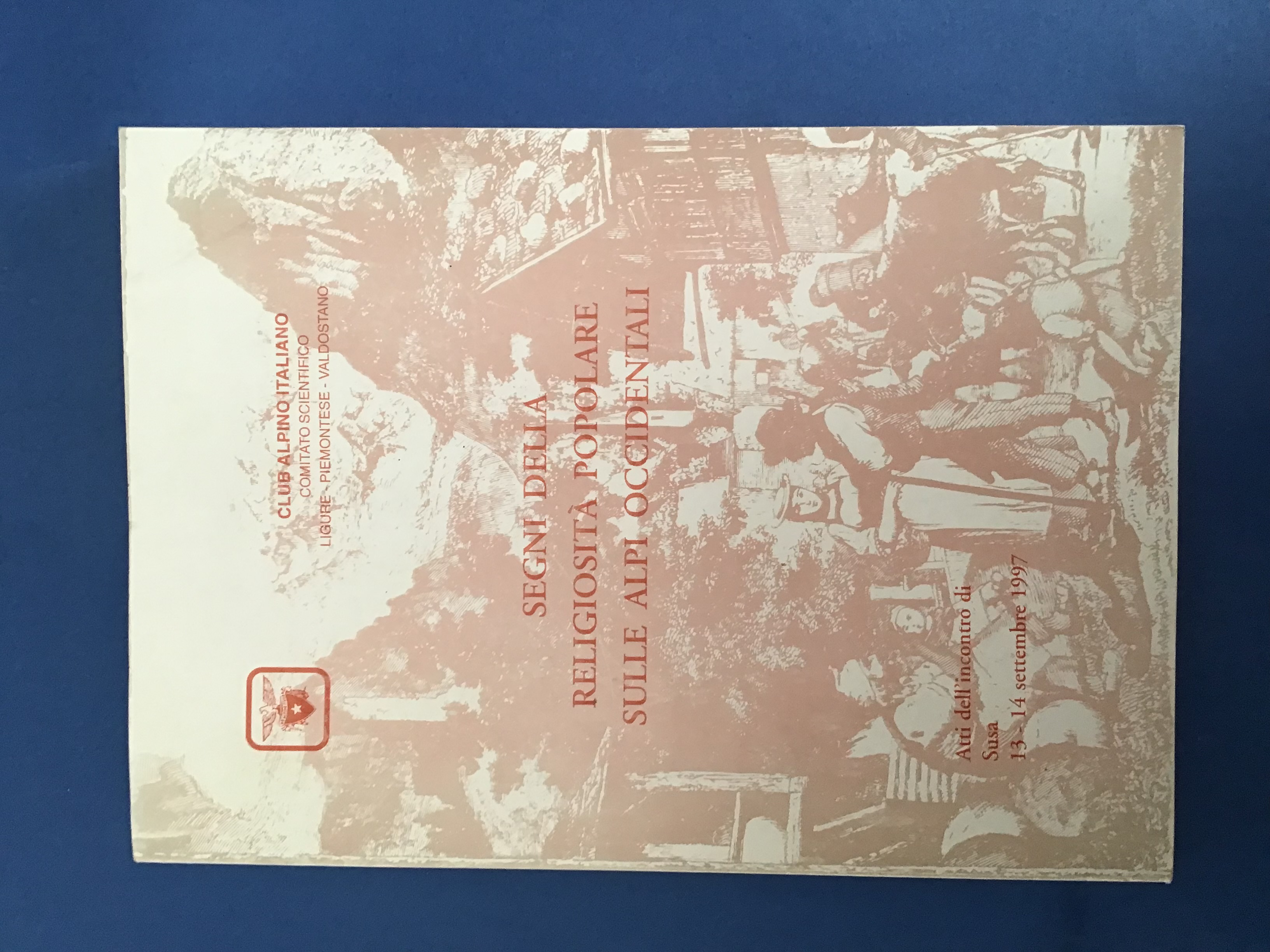 SEGNI DELLA RELIGIOSITA' POPOLARE SULLE ALPI OCCIDENTALI
