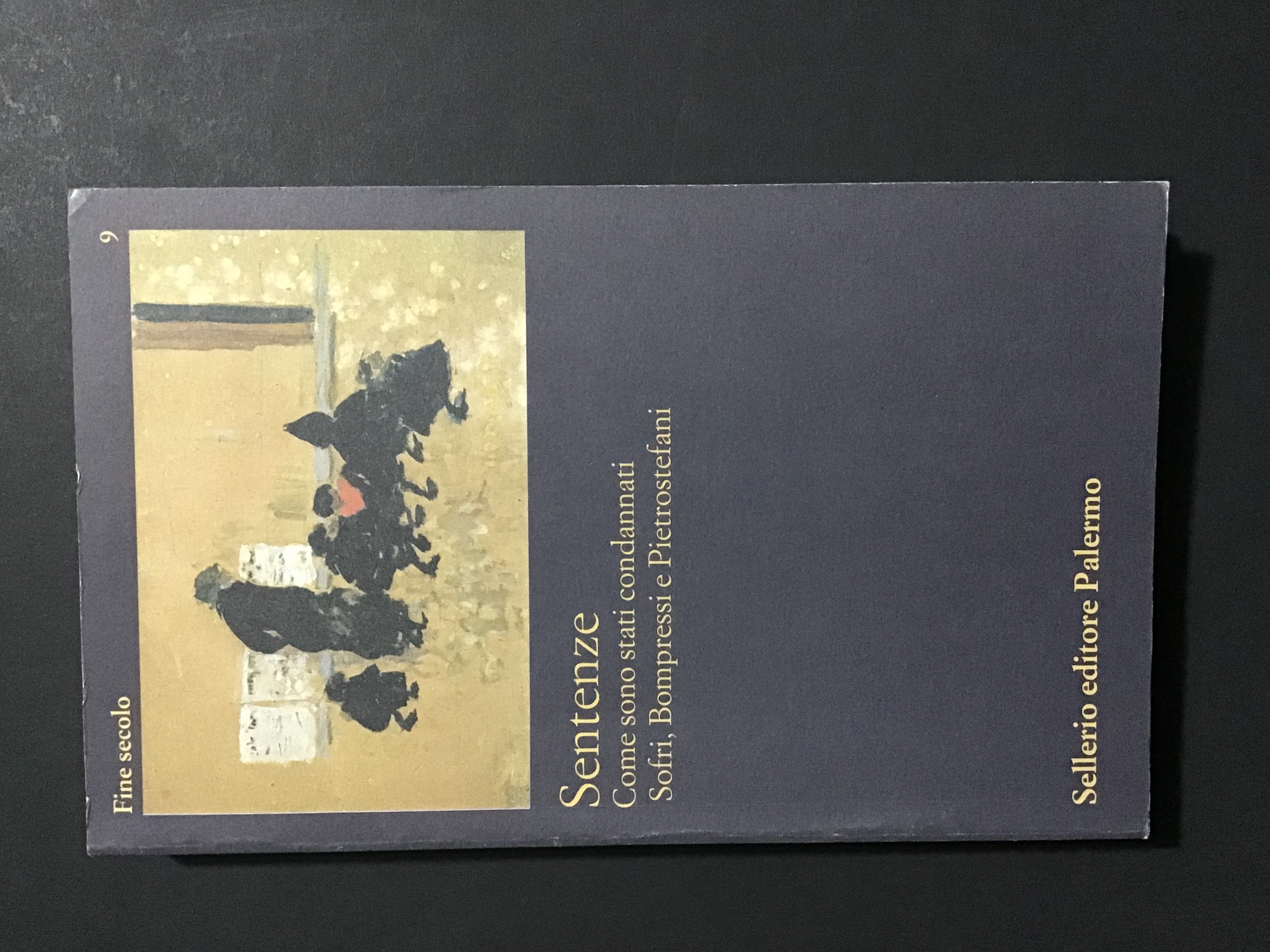 SENTENZE. COME SONO STATI CONDANNATI SOFRI, BOMPRESSI E PIETROSTEFANI