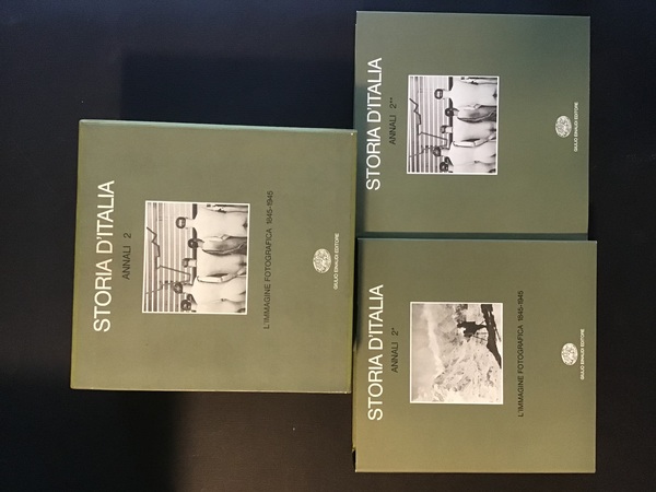 STORIA D'ITALIA - ANNALI 2 - L'IMMAGINE FOTOGRAFICA 1845-1945 - …