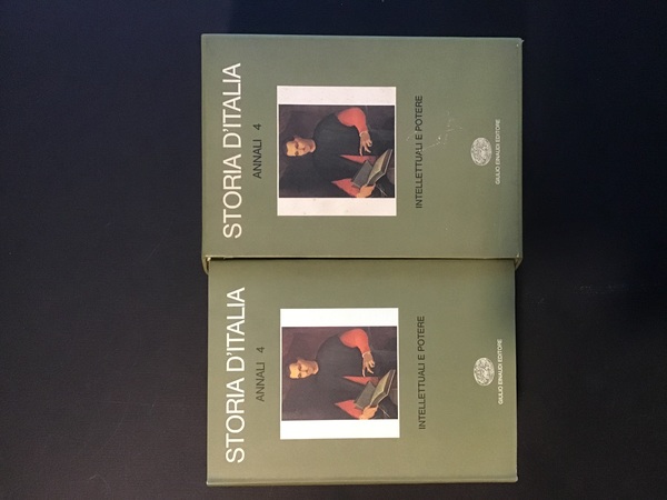 STORIA D'ITALIA - ANNALI 4 - INTELLETTUALI E POTERE