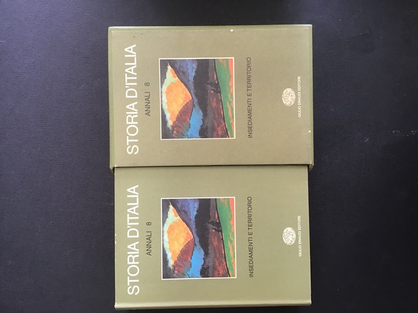 STORIA D'ITALIA - ANNALI 8 - INSEDIAMENTI E TERRITORIO