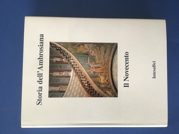 STORIA DELL'AMBROSIANA. IL NOVECENTO