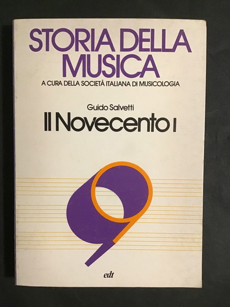 STORIA DELLA MUSICA - VOL. IX - IL NOVECENTO I