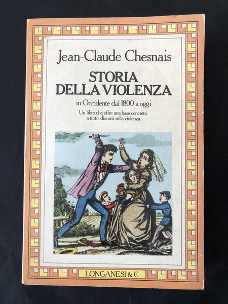 STORIA DELLA VIOLENZA IN OCCIDENTE DAL 1800 A OGGI