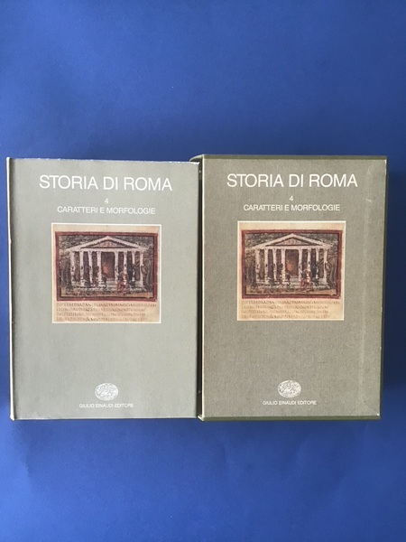 STORIA DI ROMA - VOL. IV - CARATTERI E MORFOLOGIE