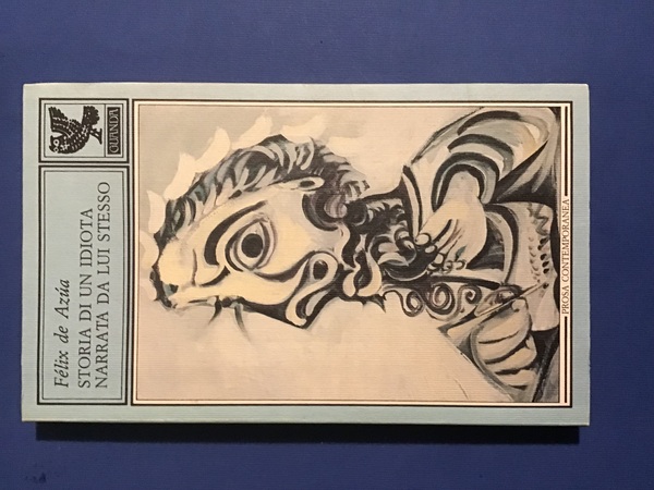 STORIA DI UN IDIOTA NARRATA DA LUI STESSO O IL …