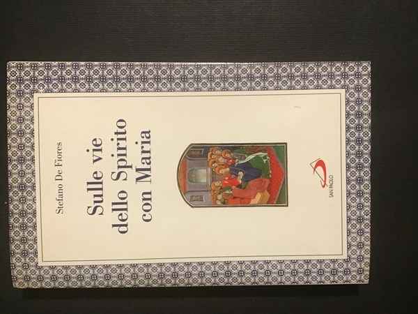 SULLE VIE DELLO SPIRITO CON MARIA