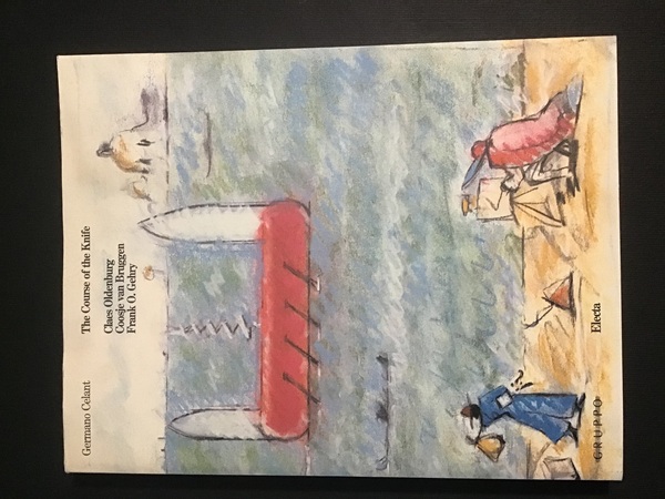 THE COURSE OF THE KNIFE. CLAES OLDENBURG, COOSJE VAN BRUGGEN, …