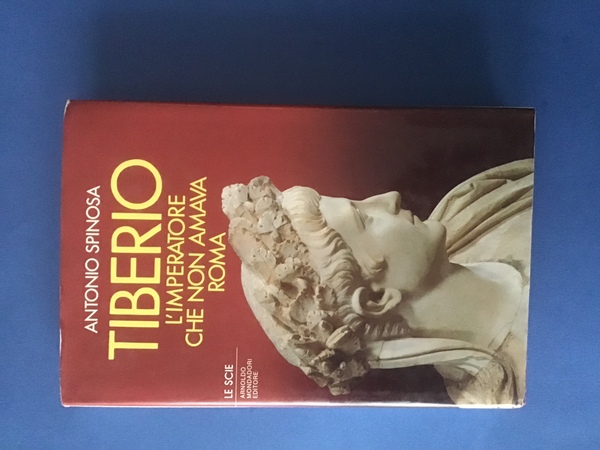 TIBERIO. L'IMPERATORE CHE NON AMAVA ROMA
