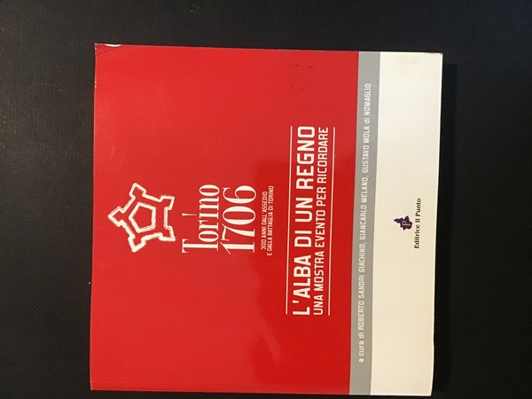 TORINO 1706: L'ALBA DI UN REGNO. UNA MOSTRA EVENTO PER …