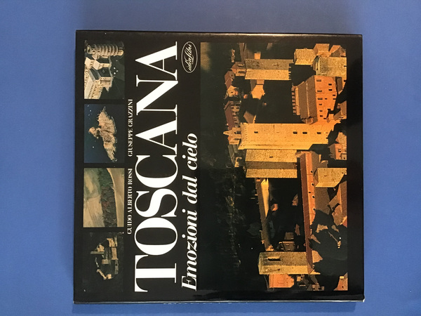 TOSCANA. EMOZIONI DAL CIELO