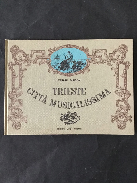 TRIESTE CITTA' MUSICALISSIMA