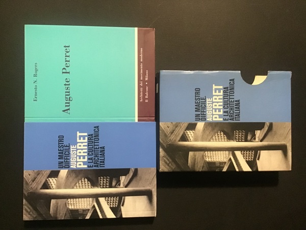 UN MAESTRO DIFFICILE. AUGUSTE PERRET E LA CULTURA ARCHITETTONICA ITALIANA