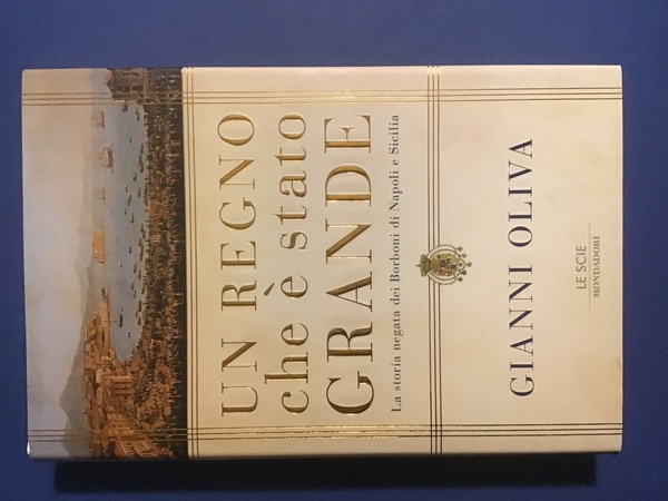 UN REGNO CHE E' STATO GRANDE. LA STORIA NEGATA DEI …