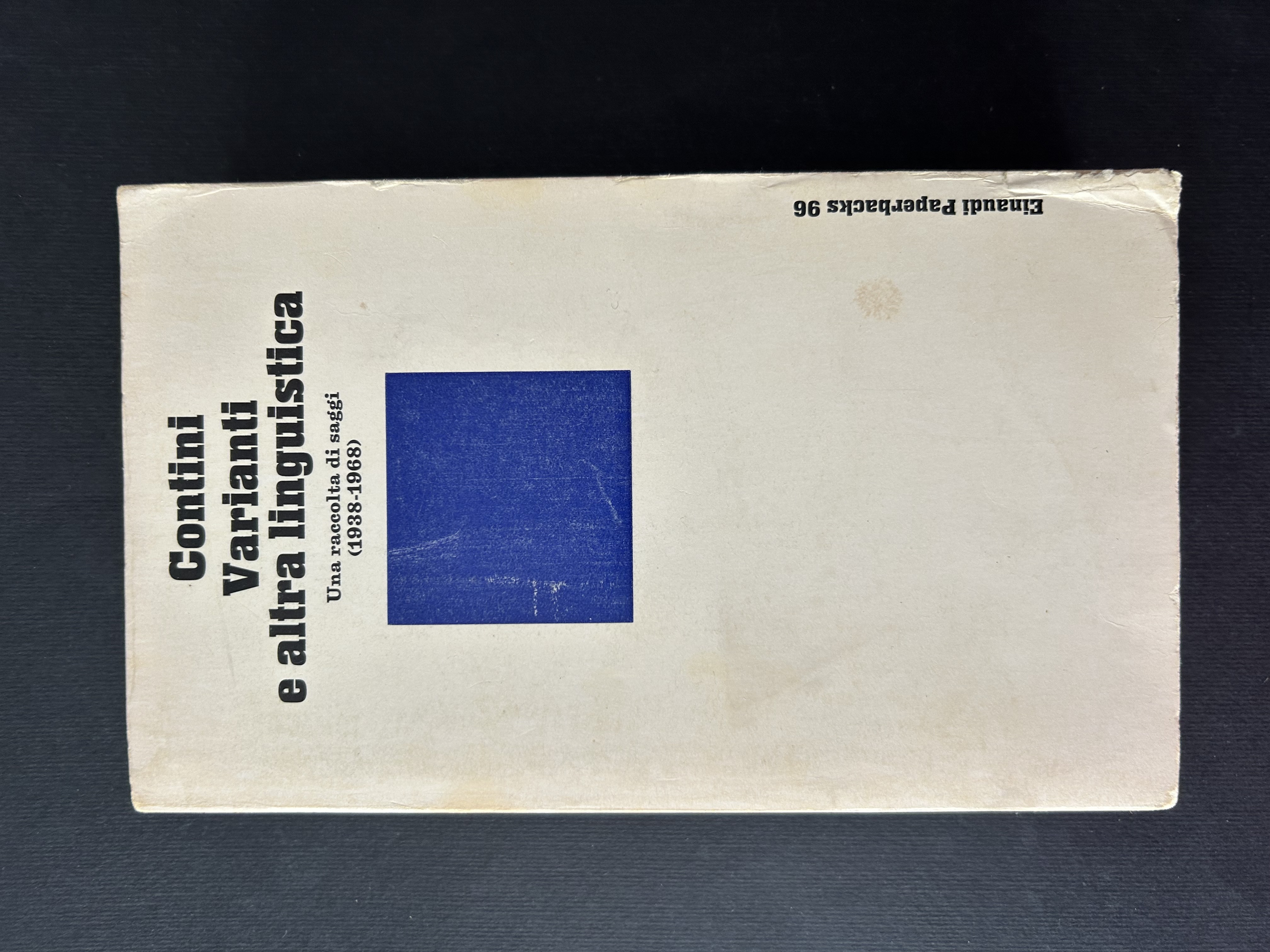 VARIANTI E ALTRA LINGUISTICA. UNA RACCOLTA DI SAGGI (1938-1968)