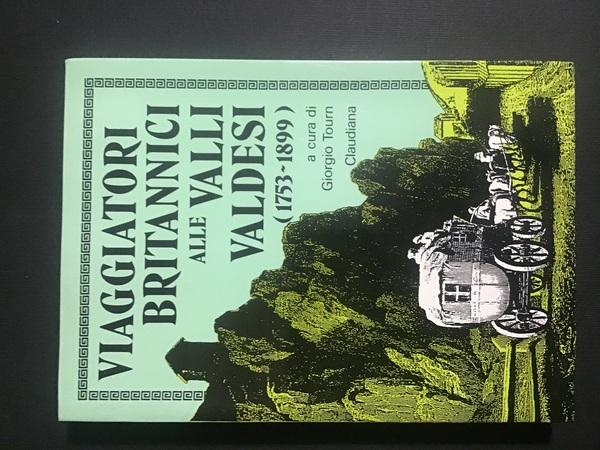 VIAGGIATORI BRITANNICI ALLE VALLI VALDESI (1753-1899)