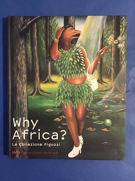 WHY AFRICA?. LA COLLEZIONE PIGOZZI