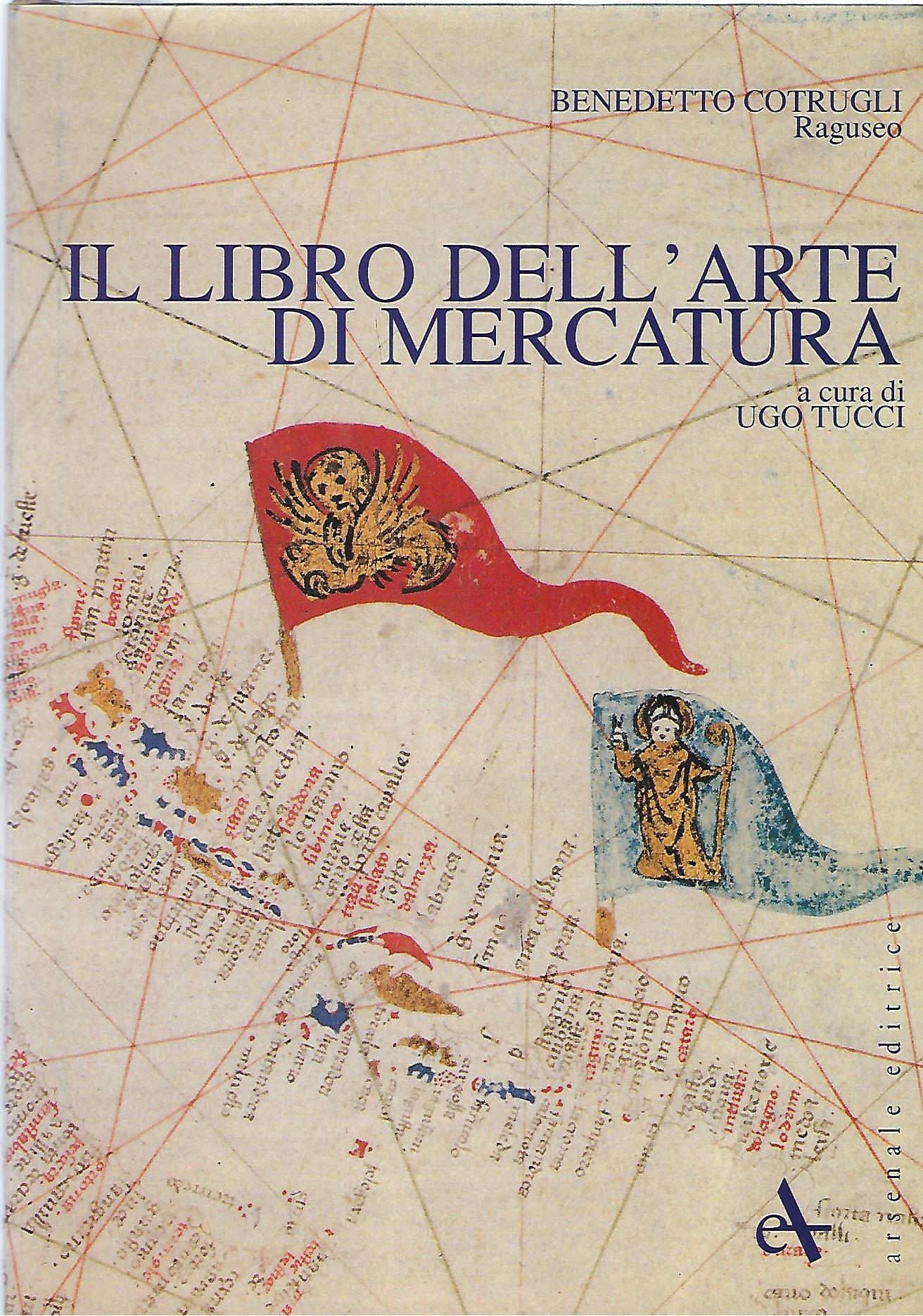"Il libro dell' arte di mercatura"