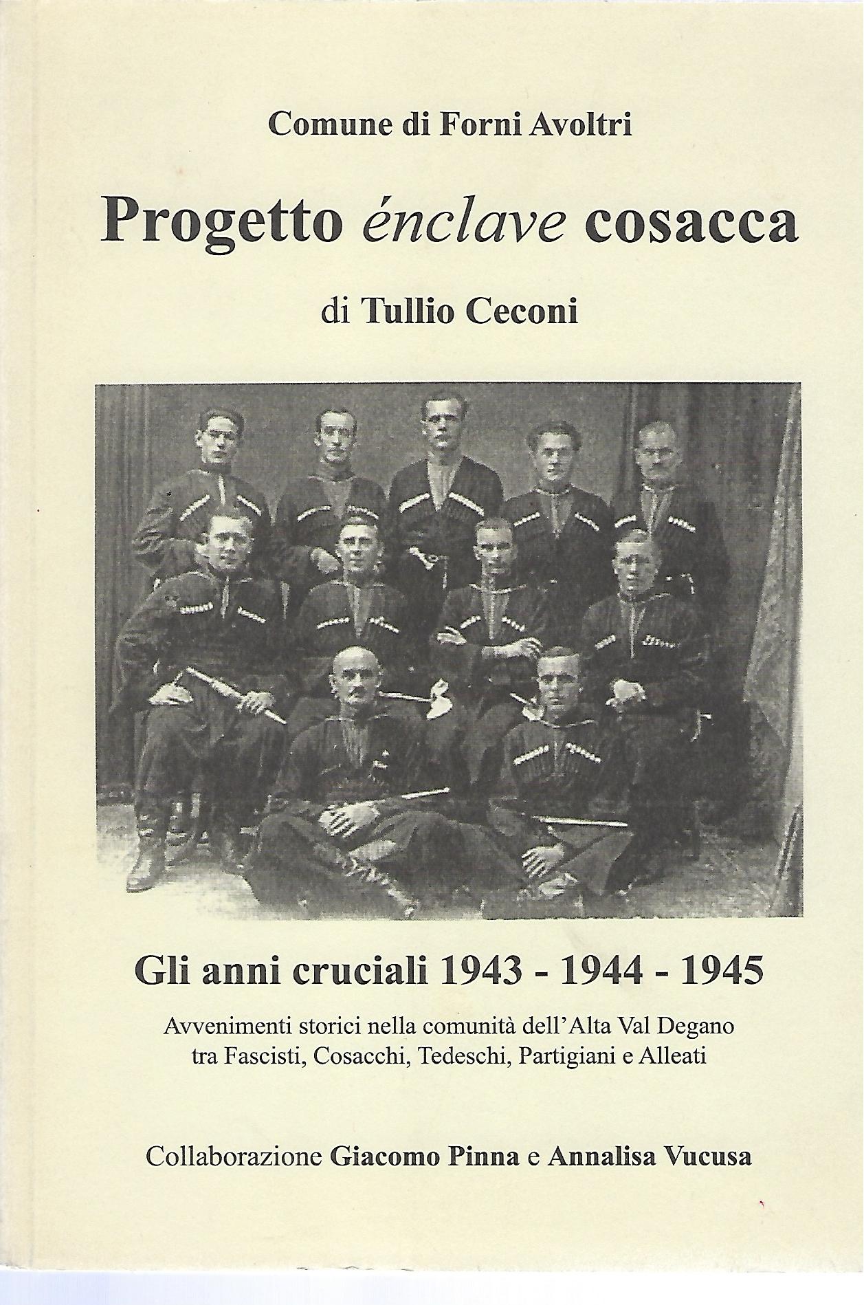 "Progetto énclave cosacca" "Gli anni cruciali 1943-1944-1945" Avvenimenti storici nella …