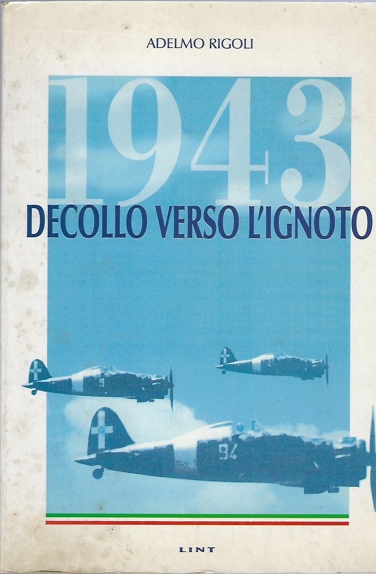 "1943" "Decollo verso l'ignoto"