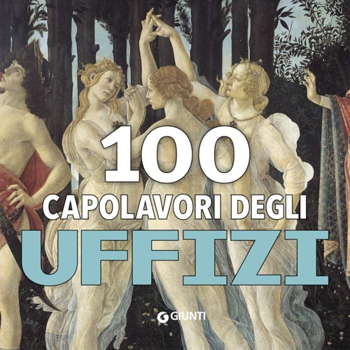 100 capolavori. Uffizi.