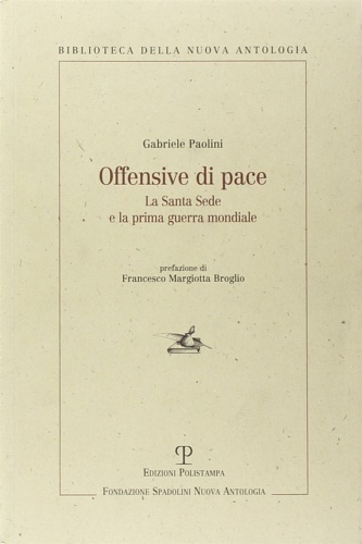 Offensive di pace. La Santa Sede e la prima guerra …