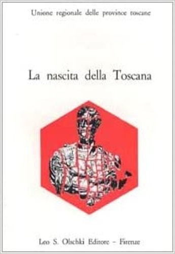 La nascita della Toscana.