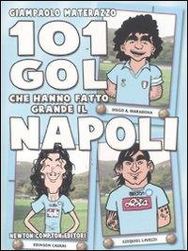 101 gol che hanno fatto grande il Napoli.