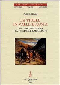 La Thuile in Valle d’Aosta. Una comunità alpina fra tradizione …
