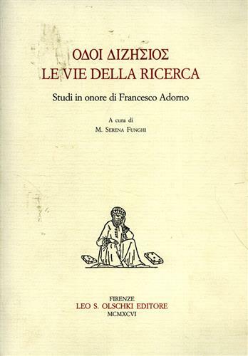 Le Vie della ricerca. Studi in onore di Francesco Adorno.