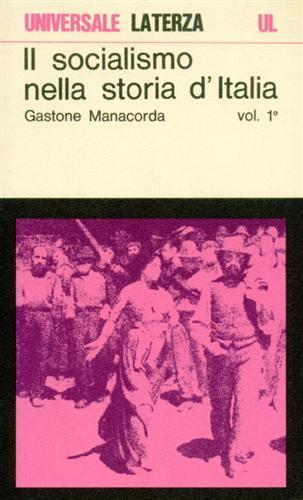 Il socialismo nella storia d'Italia. Storia documentata dal Risorgimento alla …
