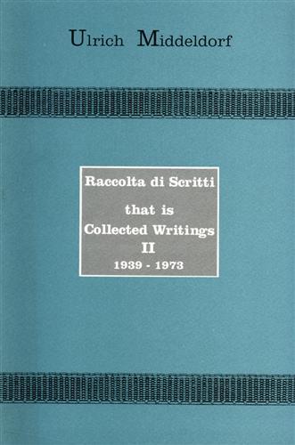Raccolta di scritti "That is Collected Writings, Vol.II: 1939-1973".