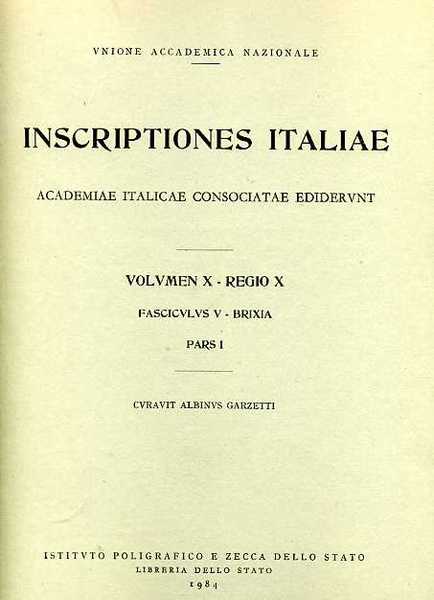 Inscriptiones Italiae. Vol.X, Regio X, fasciculus V, Brixia, parte I.