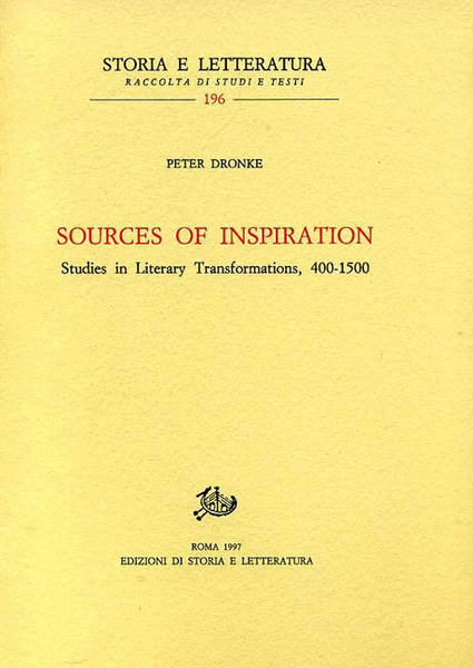 Sources of Inspiration. Studies in Literary transformations, 400-1500.
