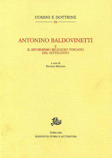 Antonino Baldovinetti e il riformismo religioso toscano del Settecento.
