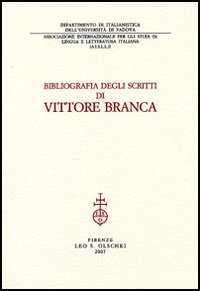 Bibliografia degli scritti di Vittore Branca.