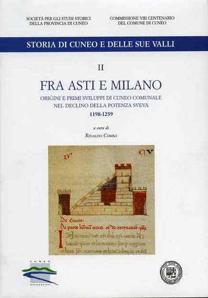 Storia di Cuneo e delle sue valli. Vol.II: Fra Asti …