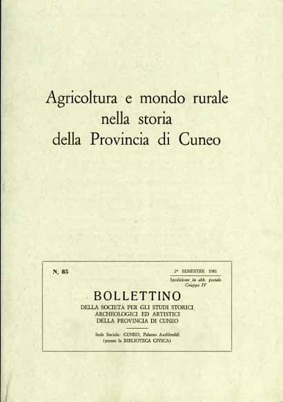 Agricoltura e mondo rurale nella storia della provincia di Cuneo.