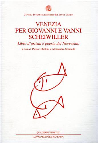 Venezia per Giovanni e Vanni Scheiwiller. Libro d'Artista e poesia …