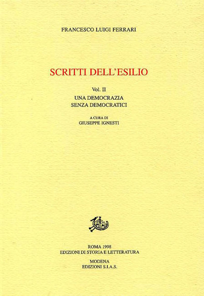 Scritti dell'esilio. Vol.II: Una democrazia senza democratici.
