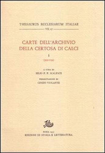 Carte dell'Archivio della Certosa di Calci, vol.I: 999-1099.