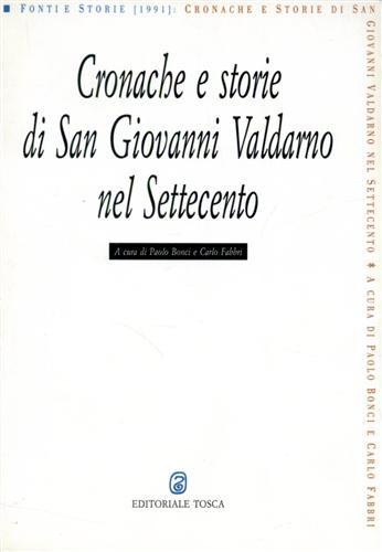 Cronache e storie di San Giovanni Valdarno nel Settecento.