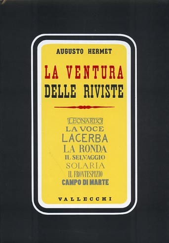 La ventura delle riviste. Leonardo, La Voce, Lacerba, La Ronda, …